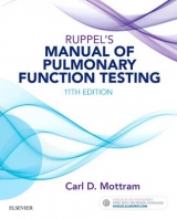 Ruppel's Manual of Pulmonary Function Testing - Mottram, Carl