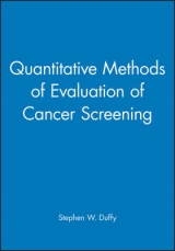 Quantitative Methods of Evaluation of Cancer Screening - Duffy, Stephen W.