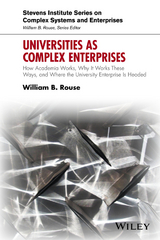 Universities as Complex Enterprises -  William B. Rouse