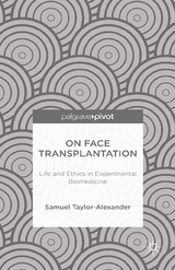 On Face Transplantation -  Samuel Taylor-Alexander