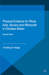Physical Evidence for Ritual Acts, Sorcery and Witchcraft in Christian Britain - 