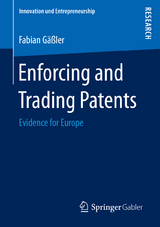 Enforcing and Trading Patents - Fabian Gäßler