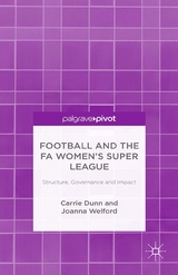 Football and the FA Women’s Super League -  C. Dunn,  J. Welford