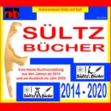 SÜLTZ BÜCHER - Autorenteam Sültz auf Sylt - Buchprojekte 2014 bis 2020 - Koli aus Tinnum, Renate Sültz, Uwe H. Sültz