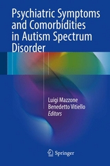 Psychiatric Symptoms and Comorbidities in Autism Spectrum Disorder - 