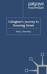 Callaghan's Journey to Downing Street - P. Deveney