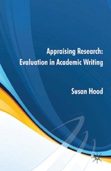 Appraising Research: Evaluation in Academic Writing - S. Hood