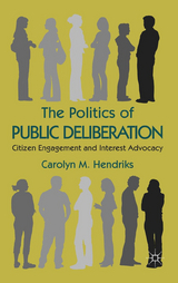 Politics of Public Deliberation -  Carolyn M. Hendriks