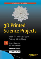 3D Printed Science Projects - Joan Horvath, Rich Cameron