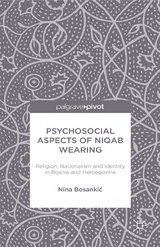 Psychosocial Aspects of Niqab Wearing -  N. Bosankic