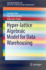 Hyper-lattice Algebraic Model for Data Warehousing - Soumya Sen, Agostino Cortesi, Nabendu Chaki