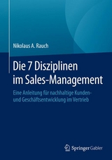 Die 7 Disziplinen im Sales-Management -  Nikolaus A. Rauch