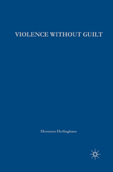 Violence without Guilt -  H. Herlinghaus