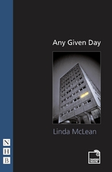 Any Given Day (NHB Modern Plays) -  Linda McLean