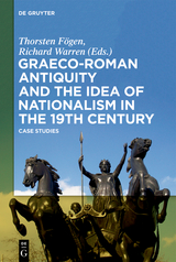 Graeco-Roman Antiquity and the Idea of Nationalism in the 19th Century - 