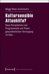 Kultursensible Altenhilfe? - Meggi Khan-Zvornicanin