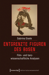 Entgrenzte Figuren des Bösen - Sabrina Eisele