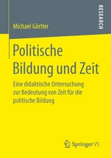 Politische Bildung und Zeit - Michael Görtler