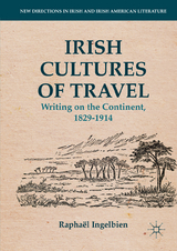 Irish Cultures of Travel -  Raphael Ingelbien