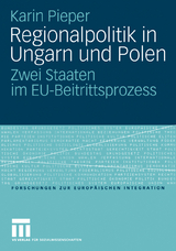 Regionalpolitik in Ungarn und Polen - Karin Pieper