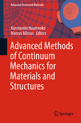 Advanced Methods of Continuum Mechanics for Materials and Structures - 