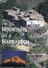 Mountains Look on Marrakech -  Hamish M. Brown