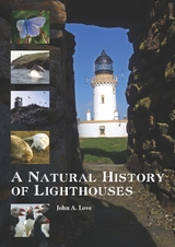 Natural History of Lighthouses -  John a Love