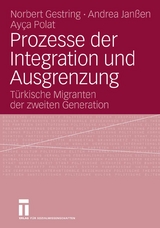 Prozesse der Integration und Ausgrenzung - Norbert Gestring, Andrea Janßen, Ayca Polat
