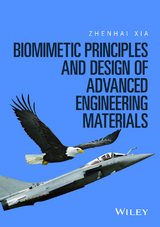 Biomimetic Principles and Design of Advanced Engineering Materials - Zhenhai Xia