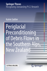 Periglacial Preconditioning of Debris Flows in the Southern Alps, New Zealand - Katrin Sattler
