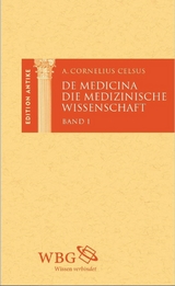 Die medizinische Wissenschaft /  De Medicina -  Aulus Cornelius Celsus