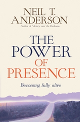 Power of Presence -  Neil T Anderson