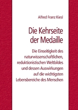 Die Kehrseite der Medaille - Alfred Franz Kiesl