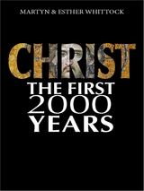 Christ: The First Two Thousand Years - Martyn Whittock