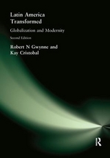 Latin America Transformed - Gwynne, Robert N; Cristobal, Kay