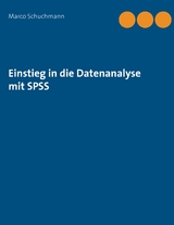 Einstieg in die Datenanalyse mit SPSS - Marco Schuchmann