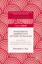 Margherita Sarrocchi's Letters to Galileo -  Meredith K. Ray