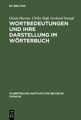 Wortbedeutungen und ihre Darstellung im Wörterbuch - Gisela Harras, Ulrike Haß, Gerhard Strauß
