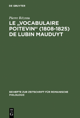 Le "Vocabulaire poitevin" (1808–1825) de Lubin Mauduyt - Pierre Rézeau