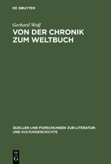 Von der Chronik zum Weltbuch - Gerhard Wolf