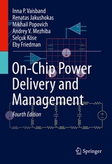 On-Chip Power Delivery and Management -  Inna P. Vaisband,  Renatas Jakushokas,  Mikhail Popovich,  Andrey V. Mezhiba,  Selçuk Köse,  Eby G. Fried