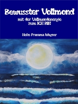 Bewusster Vollmond - Heike Pranama Wagner