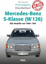 Praxisratgeber Klassikerkauf Mercedes-Benz S-Klasse (W 126) - Tobias Zoporowski