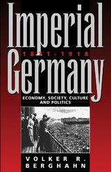 Imperial Germany 1871-1918 (Revised Edition) -  Volker Berghahn