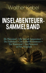 Inselabenteuer-Sammelband - Walther Kabel