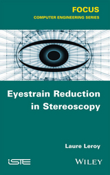 Eyestrain Reduction in Stereoscopy -  Laure Leroy