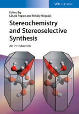 Stereochemistry and Stereoselective Synthesis - László Poppe, Mihály Nógrádi, József Nagy, Gábor Hornyánszky, Zoltán Boros