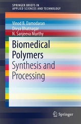 Biomedical Polymers - Vinod B. Damodaran, Divya Bhatnagar, N. Sanjeeva Murthy