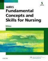 deWit's Fundamental Concepts and Skills for Nursing - Williams, Patricia A.