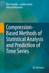 Compression-Based Methods of Statistical Analysis and Prediction of Time Series - Boris Ryabko, Jaakko Astola, Mikhail Malyutov
